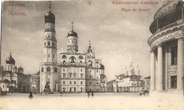 * T2/T3 1908 Moscow, Moskau, Moscou; Place Du Kreml / Kolokol'nya Ivana Velikogo, Uspensky Sobor, Blagoveschensky Sobor  - Sin Clasificación