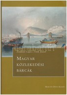 Zombori Lajos - Tóth József: Magyar Közlekedési Bárcák. Bp. Martin Opitz Kiadó, 2007. - Sin Clasificación