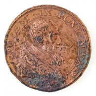 Pápai Állam DN 'IX. Ince Pápa' 1591-ben Készült Br Emlékérem Későbbi Másolata (30mm) T:2,2- Patina
Papal States ND 'Pope - Sin Clasificación