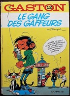 BD GASTON - 12 - Le Gang Des Gaffeurs - EO 1974 - Gaston