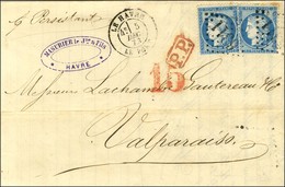 GC 6311 / N° 60 (2) Càd T 18 LE HAVRE / LE PORT Sur Lettre Au Tarif Des Bâtiments De Commerce Adressée à Valparaiso Par  - 1871-1875 Ceres