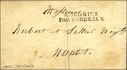 Lettre Avec Texte Daté De  Trinidad Le 6 Avril 1822 Pour Nantes. Au Recto, Marque Postale D'entrée COLONIES / PAR BORDEA - Posta Marittima