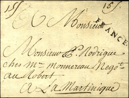 Lettre Avec Texte Daté De Bordeaux Le 26 Mars 1778 Pour La Localité De Robert à La Martinique. Au Recto, Griffe FRANCE ( - Poste Maritime