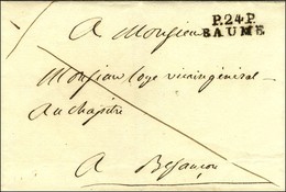 P.24.P. / BAUME (NR De Baume Les Dames) Sur Lettre Sans Texte Pour Besançon. - SUP. - 1801-1848: Voorlopers XIX