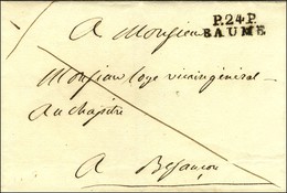 P.24.P. / BAUME (NR De Baume Les Dames) Sur Lettre Sans Texte Pour Besançon. - SUP. - 1801-1848: Précurseurs XIX