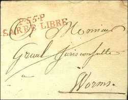 P.55.P. / SARRE LIBRE Rouge (NR De Sarre Louis) (L N° 1) Sur Lettre Avec Texte Daté 1806. - SUP. - R. - 1801-1848: Precursors XIX