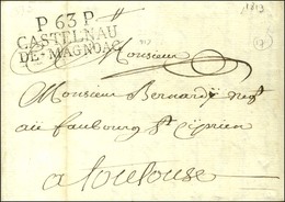 P.63.P. / CASTELNAU / DE-MAGNOAC Sur Lettre Avec Texte Daté 1813. - SUP. - 1801-1848: Voorlopers XIX