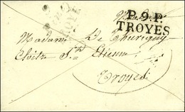 9 / Piney / TROYES Bleu + P.9.P. / TROYES Sur Lettre Avec Texte Daté 1830. - TB. - Andere & Zonder Classificatie