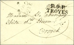 9 / Piney / TROYES Bleu + P.9.P. / TROYES Sur Lettre Avec Texte Daté 1830. - TB. - Autres & Non Classés