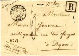 Càd T 15 STRASBOURG (67) Sur Lettre Recommandée Pour Dijon. Au Recto, R Noir Et Taxe 6. 1846. - SUP. - Autres & Non Classés