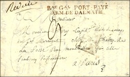 Bau Gal PORT PAYE / ARM. DE DALMATIE Rouge Sur Lettre Avec Texte Daté De Zara Le 6 Avril 1808. - SUP. - RR. - Army Postmarks (before 1900)