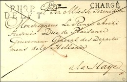 P.119.P. / DELFT + Griffe CHARGE Sur Lettre Avec Texte Daté Le 21 Mai 1813 Adressée à La Haye. - SUP. - RR. - 1792-1815: Veroverde Departementen