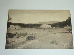 LA BOUILLADISSE - VUE DE LA CHAPELLE ET LE CHATEAU VELIN - 13 BOUCHES DU RHONE (AF) - La Bouilladisse