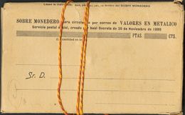 (*). 1899. Sobre-Monedero Para Circulación Por Correo De VALORES EN METALICO, Sin Circular Con Numeración Y Textos Al Do - Autres & Non Classés