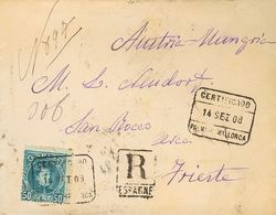 Sobre 252. 1908. 50 Cts Azul Verde. Certificado De PALMA DE MALLORCA A TRIESTE (AUSTRIA-HUNGRIA). Al Dorso Llegada. MAGN - Sonstige & Ohne Zuordnung