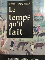- Henri Pourrat - Le Temps Qu'il Fait - Almanach - 1960 - Albin Michel - - Albin Michel