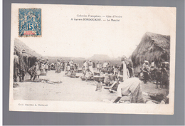 Cote D'Ivoire  A Travers Bondoukou - Le Marché 1906 OLD POSTCARD - Côte-d'Ivoire