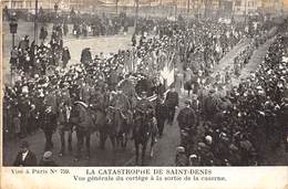 93-SAINT-DENIS- LA CATASTROPHE DE ST-DENIS- VUE GENERALE DU CORTEGE A LA SORTIE DE LA CASERNE - Saint Denis