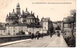 Cpa Périgueux Le Pont Des Barris Et La Cathédrale. - Périgueux