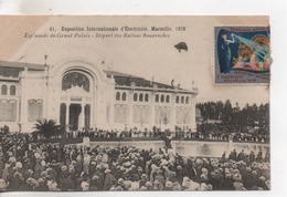 CPA.13.Marseille.Exposition Internationale D'Electricité.1908.Esplanade Grand Palais.Départ Ballons Baudruches. - Electrical Trade Shows And Other