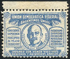 ARGENTINA: POLITICS: Federal Democratic Union (Argentinos Unidos), Gral. Agustín P. Justo, Rare, VF Quality! - Andere & Zonder Classificatie