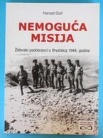 WW2 - IMPOSSIBLE MISSION ... JEWISH PARATROOPERS IN CROATIA 1944.* New Book * WWII Judaica Jews Israel Kroatien Croatie - Autres & Non Classés