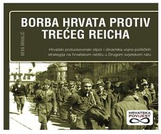 WW2 - BORBA HRVATA PROTIV TRECEG REICHA * CROATIA ARMY NDH * Kroatien Croatie Croazia NEW BOOK - Andere & Zonder Classificatie