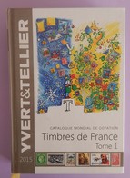 CATALOGUE DE COTATION YVERT ET LETELLIER 2015 TRÈS BON ETAT - Francia