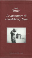 MARK TWAIN - Le Avventure Di Huckleberry Finn. - Novelle, Racconti
