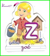 Magnet Pochoir GERVAIS L'Alphabet De La Ferme Animaux Fruits Produits " Le Z De Zoé  " La Fermière Poussin - Buchstaben Und Zahlen