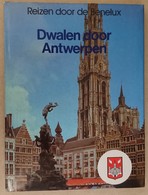 Dwalen Door Antwerpen (Reizen Door De Benelux) - Altri & Non Classificati