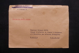 SINGAPOUR - Enveloppe De L 'Ambassade France à Singapour Pour Paris ( Valise Diplomatique) - L 27869 - Singapur (...-1959)