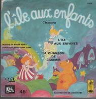 Disque 45 Tours L'ILE AUX ENFANTS - 1974 - Disque Pour Enfants (D) - Kinderlieder