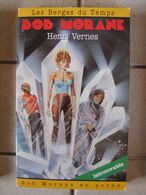 Bob Morane - Les Berges Du Temps - Henri Vernes - Autores Belgas