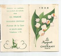 Calendrier 06 Golfe Juan Fouché Droguerie Centrale Av De La Gare 1938 Pub Le Muguet De Cheramy Paris - Small : 1921-40