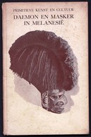 Daemon En Masker In Melanesië - Eerste Druk/first Edition 1941 With 15 Illustrations Masks Sorcery - Fetish - Dutch - Oud