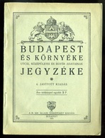 Budapest és Környéke Utcái, Középületei és Egyéb Adatainak Jegyzéke. 1931.  /  List Of Budapest Streets - Unclassified