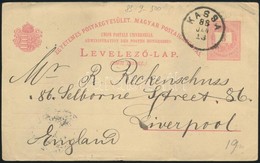 1888 5kr Díjjegyes Levelezőlap Angliába / PS-card To Liverpool 'KASSA' - Other & Unclassified