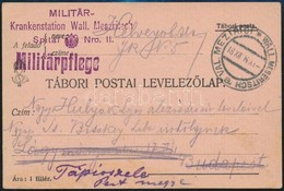 1917 Tábori Posta Levelezőlap Kórházból Küldve Budapestre, Majd Tápiószelére / Field Postcard 'Militär- Krankenstation W - Autres & Non Classés