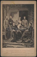 1881 Rudolf Trónörökös és Stefánia Főhercegnő Eljegyzésiképe, Szüleik Társaságában, (I. Ferenc József Császár és Király, - Other & Unclassified