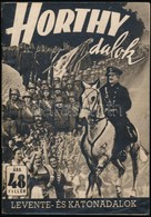 1941 Horthy Dalok, Rendkívül Gazdag Katonai Képanyaggal Illusztrált Levente és Katonadalok Füzete, Jó állapotban, Ritka, - Autres & Non Classés