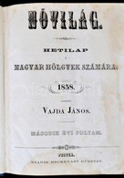 1858 Nővilág. Hetilap A Magyar Hölgyek Számára. 1858. II. Teljes évfolyam, 1-52. Sz. Szerk.: Vajda János. Pest, Heckenas - Non Classés