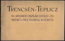 Cca 1910 Trencsén-Teplicz, Dr. Kramer Oszkár Gyógy- és Medico-mechanikai Intézete, Képes Ismertető Prospektus, Tűzött Pa - Unclassified