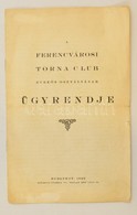 1929 Ferencvárosi Torna Club Evezős Szakosztályának ügyrendje. Bp., 1929, Minerva, 11 P. Papírkötésben, Szakadással, Egy - Unclassified
