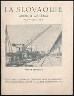 Cca 1930 Kún, Viliam: La Slovaquie, Aperçu Général, Ismeretterjesztő Prospektus, Tűzött Papírkötésben, Jó állapotban - Ohne Zuordnung