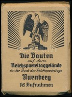 Cca 1933 Die Bauten Auf Dem Reichsparteitaggelände In Der Stadt Der Reichsparteitage Nürnberg, A Birodalmi Pártgyűlési T - Unclassified