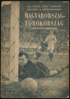 1962 A Magyarország-Törökország Mérkőzés Programfüzete, érdekes Részletekkel  / Flyer About The Turkey-Hugary Football M - Non Classés