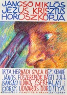 1989 Kemény György (1936-): Jézus Krisztus Horoszkópja, Rendezte: Jancsó Miklós, Filmplakát, Hajtott, 80×60 Cm - Sonstige & Ohne Zuordnung