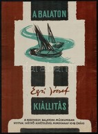 1962 A Balaton, Kiállítás Egri József Festményeiből A Keszthelyi Helikon Múzeumban, 39×28 Cm - Sonstige & Ohne Zuordnung