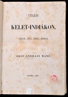 András(s)y Manó, Gróf: Utazás Kelet-indiákon. Ceylon, Java, Khina, Bengal. Pest, 1853, Emich Gusztáv, 357 P. Korabeli Ar - Non Classés